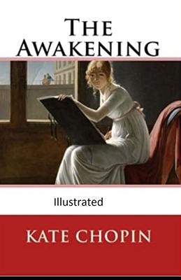 The awakening, and other stories Illustrated by Kate Chopin