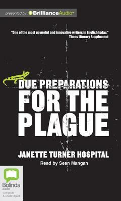 Due Preparations for the Plague by Janette Turner Hospital