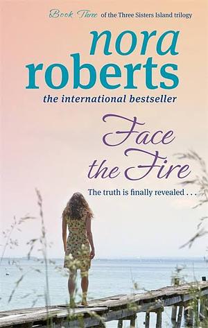 Face the Fire by Nora Roberts