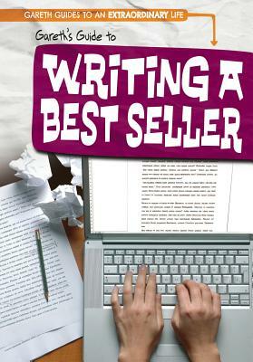 Gareth's Guide to Writing a Best Seller by Kristen Rajczak Nelson