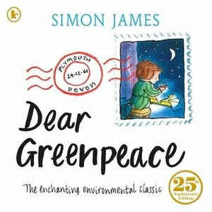 Dear Greenpeace 25th Anniversary Edition by Simon James