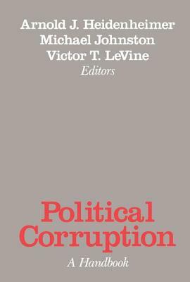 Political Corruption: A Handbook by 