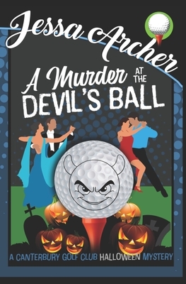 A Murder at the Devil's Ball: A Funny and Sporting Cozy Mystery by Jessa Archer