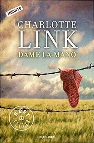 Dame la mano by Charlotte Link