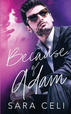 Because of Adam by S. Celi