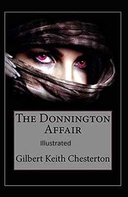 The Donnington Affair Illustrated by G.K. Chesterton