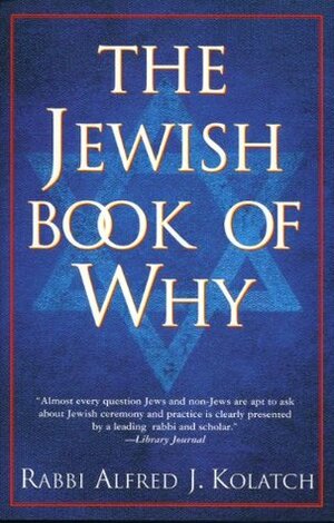 The Jewish Book of Why by Alfred J. Kolatch