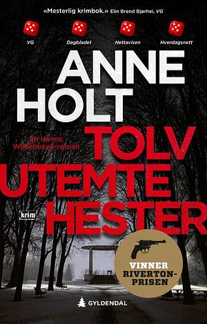 Tolv utemte hester by Anne Holt