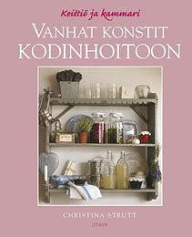 Vanhat konstit kodinhoitoon by Mira Rahikainen, Christina Strutt