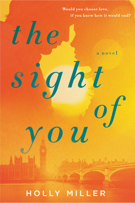 The Sight of You by Holly Miller