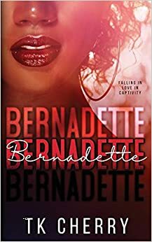 Bernadette by T.K. Cherry