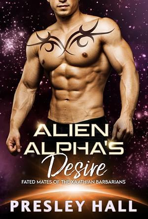Alien Alpha's Desire by Presley Hall