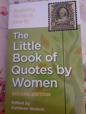 The Little Book of Quotes by Women: Inspiring Words to Live By by Kathleen Welton