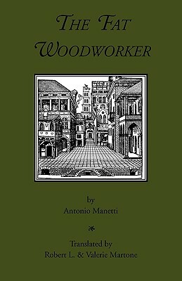 The Fat Woodworker by Antonio Manetti