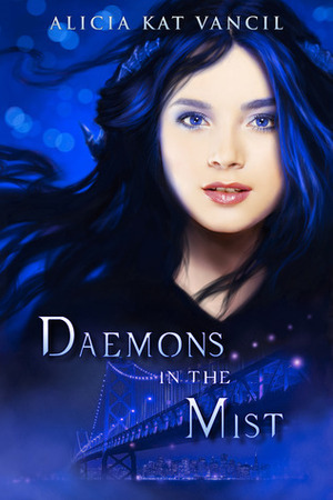 Daemons in the Mist by Kat Vancil, Alicia Kat Vancil