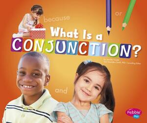 What Is a Conjunction? by Jennifer Fandel