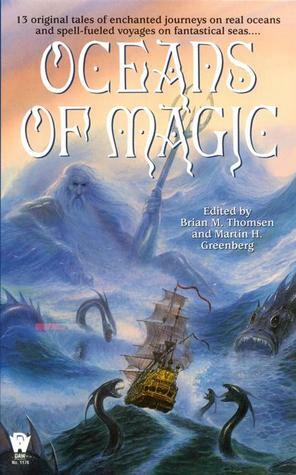 Oceans of Magic by Various, Martin H. Greenberg, Kristine Kathryn Rusch, Brian M. Thomsen