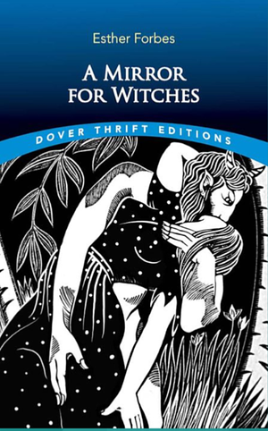 A Mirror for Witches by Esther Forbes