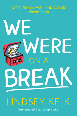 We Were On a Break by Lindsey Kelk