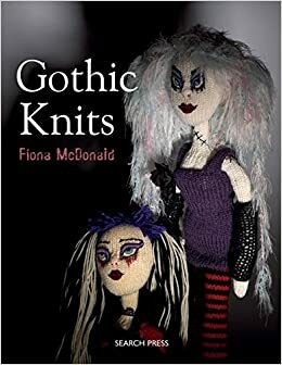 Gothic Knits by Fiona McDonald