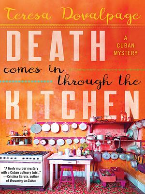 Death Comes in through the Kitchen by Teresa Dovalpage