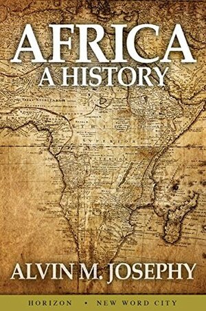 Africa: A History by Alvin M. Josephy Jr.