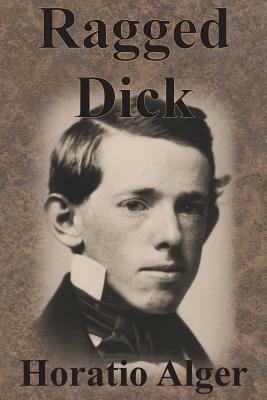 Ragged Dick by Horatio Alger Jr.