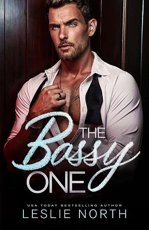 The Bossy One: An enemies to lovers, grumpy Irish billionaire & sunshine nanny romance by Leslie North, Leslie North