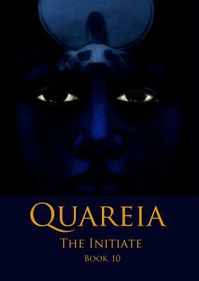 Quareia The Initiate: Book Ten by Josephine McCarthy