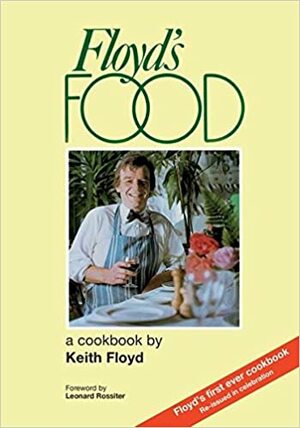 Floyd's Food by Keith Floyd