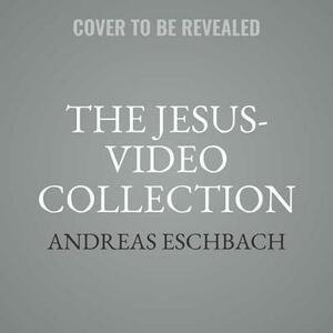 The Jesus-Video Collection: Episodes 1-4 by Andreas Eschbach