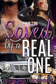 Saved By A Real One by Diamond D. Johnson