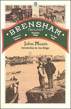 The Brensham Trilogy by John Moore