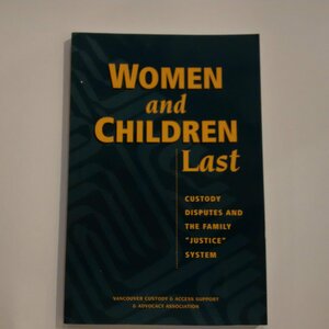 Women And Children Last: Custody Disputes And The Family Justice System by Penny Goldsmith, Jan Barnsley, Georgina Taylor