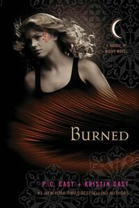 Burned by P.C. Cast, Kristin Cast