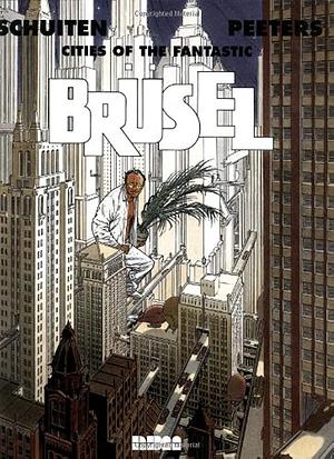 Brüsel by Benoît Peeters, François Schuiten