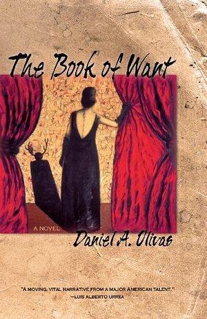 The Book of Want: A Novel by Daniel A. Olivas, Daniel A. Olivas