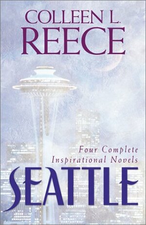 Seattle: Bodies Are Mended and Hearts Healed in Four Complete Novels of Romance by Colleen L. Reece