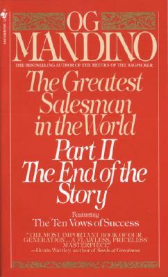 The Greatest Salesman in the World, Part II: The End of the Story by Og Mandino