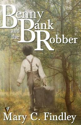 Benny and the Bank Robber by Mary C. Findley