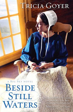 Beside Still Waters by Tricia Goyer