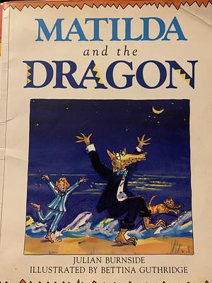 Matilda and the Dragon by Julian Burnside