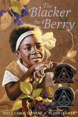 The Blacker the Berry by Joyce Carol Thomas, Floyd Cooper