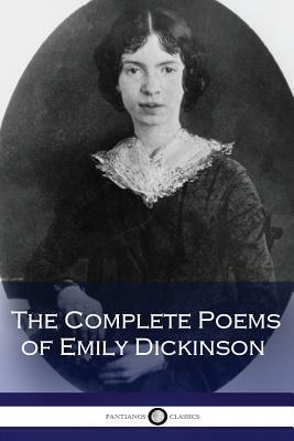 The Complete Poems of Emily Dickinson (Illustrated) by Emily Dickinson