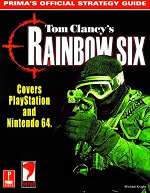 Tom Clancy's Rainbow Six (Prima's Official Strategy Guides) by Prima Publishing