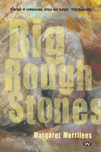 Big Rough Stones by Margaret Merrilees
