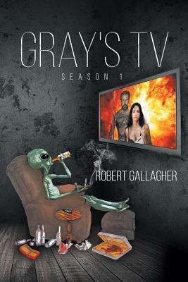 Gray's TV Season 1 by Robert Gallagher