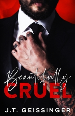 Beautifully Cruel by J.T. Geissinger