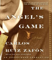 The Angel's Game by Carlos Ruiz Zafón