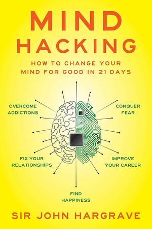 Mind Hacking by John Hargrave, John Hargrave